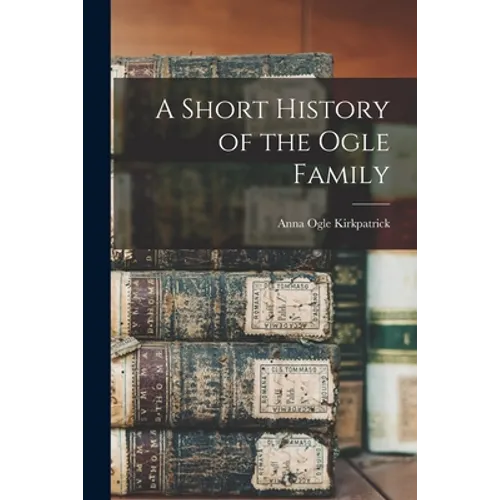 A Short History of the Ogle Family