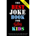 The Best Joke Book for Silly Kids. The Funniest Jokes, One Liners, Riddles, Brain Teasers, Knock Knock Jokes, Would You Rather and Trivia!: Children's