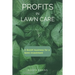 Profits in Lawn Care: A $100K Business For A $200 Investment