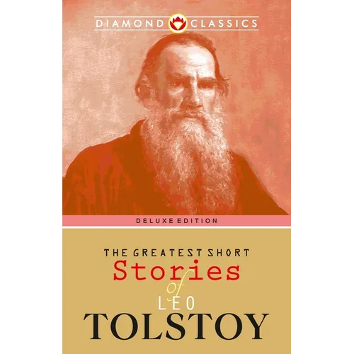 The Greatest Short Stories of Leo Tolstoy