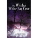 The Witch of White Bay Cove