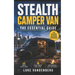 Stealth Camper Van: The Essential Guide
