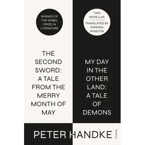 The Second Sword: A Tale from the Merry Month of May, and My Day in the Other Land: A Tale of Demons: Two Novellas