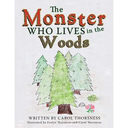 The Monster Who Lives in the Woods