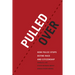 Pulled Over: How Police Stops Define Race and Citizenship