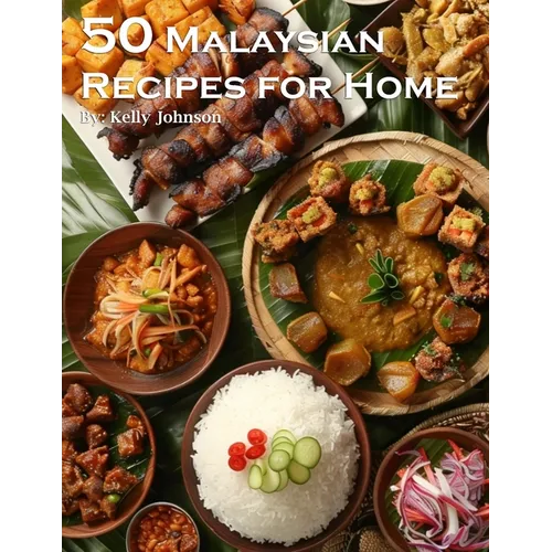 50 Malaysian Recipes for Home