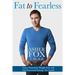 Fat to Fearless: Enjoy Permanent Weightloss and End Emotional Eating...for Good!