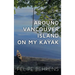 Around Vancouver Island on My Kayak - Hardcover Wrap Around