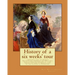 History of a six weeks' tour through a part of France, Switzerland, Germany and Holland: with letters descriptive of a sail round the Lake of Geneva,