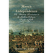 March to Independence: The Revolutionary War in the Southern Colonies, 1775-1776