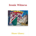Ironic Witness