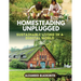 Homesteading Unplugged: An Ultimate Guide for a Sustainable Living in a Digital World