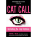 Cat Call: Reclaiming the Feral Feminine (an Untamed History of the Cat Archetype in Myth and Magic)