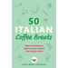 50 Italian Coffee Breaks: Short Activities to Improve Your Italian One Cup at a Time