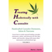 Treating Holistically with Cannabis: Handcrafted Cannabis Ointments, Salves, and Tinctures: Handcrafted Cannabis Ointments, Salves, and Tinctures