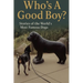 Who's A Good Boy? Stories of the World's Most Famous Dogs