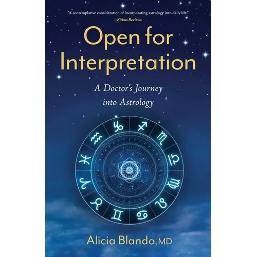 Open for Interpretation: A Doctor's Journey Into Astrology