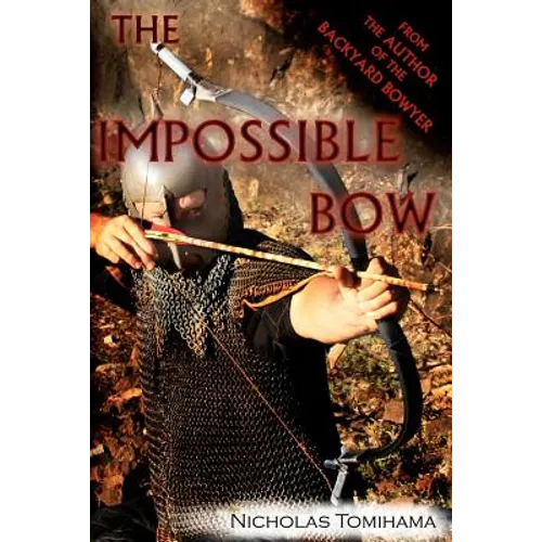 The Impossible Bow: Building Archery Bows With PVC Pipe