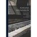 Adriana Lecouvreur: Opera in Four Acts
