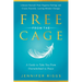 Free from the Cage: A Guide to Take You From Overwhelmed to Peace