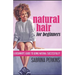 Natural Hair For Beginners: A Beginner's Guide To Going Natural Successfully!