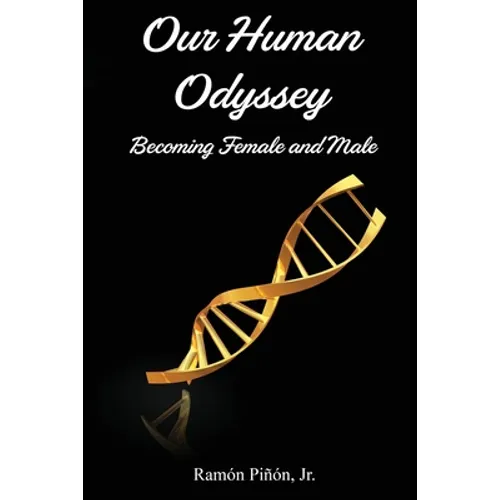 Our Human Odyssey: Becoming Female and Male