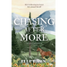 Chasing After More