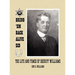 Bring 'em Back Alive Sid-The Life and Times of Sheriff Williams