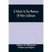 A Tribute To The Memory Of Peter Collinson: With Some Notice Of Dr. Darlington'S Memorials Of John Bartram And Humphry Marshall