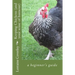 Keeping Chickens (and your sense of humour): a beginner's guide