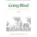 Going Blind: A Memoir