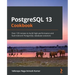 PostgreSQL 13 Cookbook: Over 120 recipes to build high-performance and fault-tolerant PostgreSQL database solutions