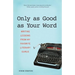 Only as Good as Your Word: Writing Lessons from My Favorite Literary Gurus