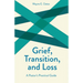 Grief, Transition, and Loss