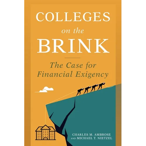 Colleges on the Brink: The Case for Financial Exigency