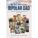 My All-American, Bipolar Dad: An Evaluation and Appreciation of His Life