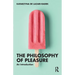 The Philosophy of Pleasure: An Introduction