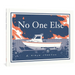 No One Else