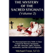 THE MYSTERY OF THE SACRED STIGMATA (Volume 2): My Personal Interview With The Vice Postulator For The Cause Of Beatification Of Therese Neumann