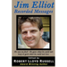 Jim Elliot: Recorded Messages