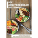 New Mediterranean Diet Cookbook: Transform Your Life And Take Control Your Weight: Mediterranean Recipes