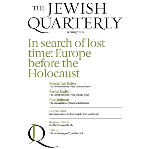 In Search of Lost Time: Europe Before the Holocaust: Jewish Quarterly 247