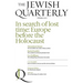 In Search of Lost Time: Europe Before the Holocaust: Jewish Quarterly 247