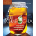 DIY Kombucha: Sparkling Homebrews Made Easy