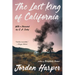 The Last King of California