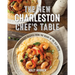 The New Charleston Chef's Table: Extraordinary Recipes from the Heart of the Old South