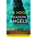 Shadow Angels: An absolutely addictive and nail-biting crime thriller