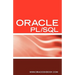 Oracle PL/SQL Interview Questions, Answers, and Explanations: Oracle PL/SQL FAQ (Oracle Interview Questions Series)