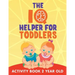 The IQ Helper for Toddlers: Activity Book 2 Year Old