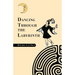 Dancing Through the Labyrinth